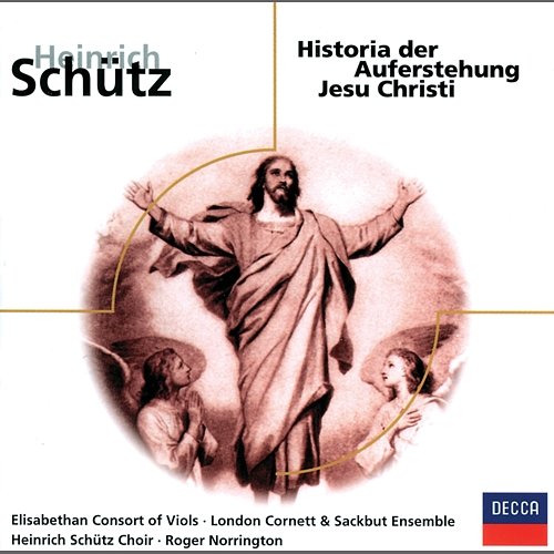 Schütz: Historia der Auferstehung Jesu Christi Peter Pears, Schütz Choir of London, Sir Roger Norrington