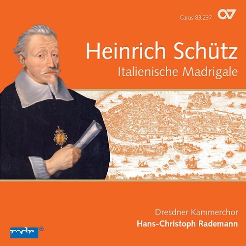 Schütz: Italienische Madrigale, Op. 1 Dresdner Kammerchor, Hans-Christoph Rademann