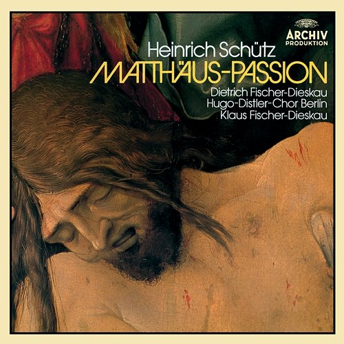 Schütz: Matthäus-Passion Dietrich Fischer-Dieskau