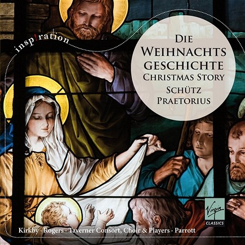 Schütz & Praetorius: Die Weihnachtsgeschichte Emma Kirkby, Nigel Rogers, Taverner Consort & Andrew Parrott