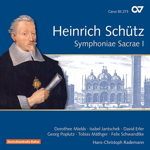 Schütz: Symphoniae Sacrae I, Op. 6 Hans-Christoph Rademann