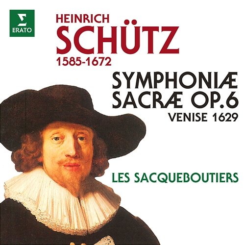 Schütz: Symphoniae sacrae, Op. 6 Les Sacqueboutiers