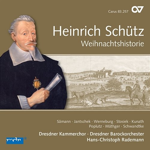 Schütz: Weihnachtshistorie Dresdner Barockorchester, Dresdner Kammerchor, Hans-Christoph Rademann