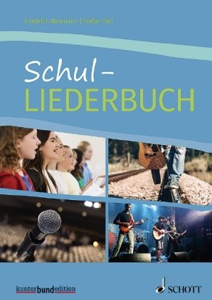 Schul-Liederbuch. Gesang und Gitarre, Klavier. Schott Music