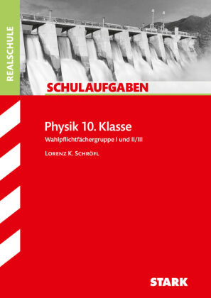 Schulaufgaben Realschule - Physik 10. Klasse Stark Verlag Gmbh