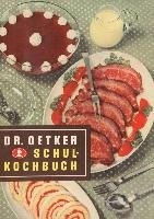 Schulkochbuch Reprint von 1952 Oetker