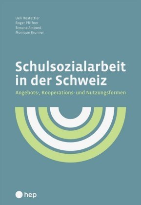 Schulsozialarbeit in der Schweiz hep Verlag