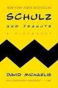 Schulz and Peanuts: A Biography Michaelis David