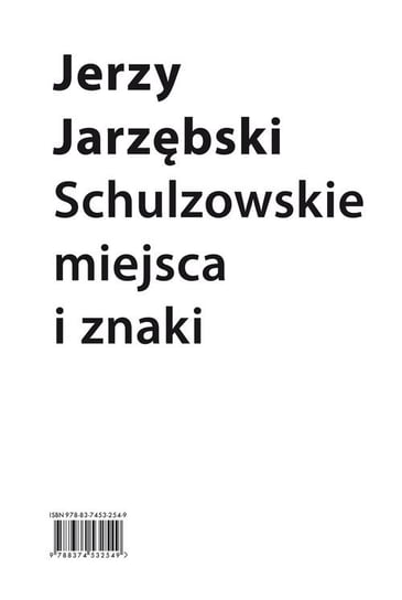 Schulzowskie miejsca i znaki Jarzębski Jerzy
