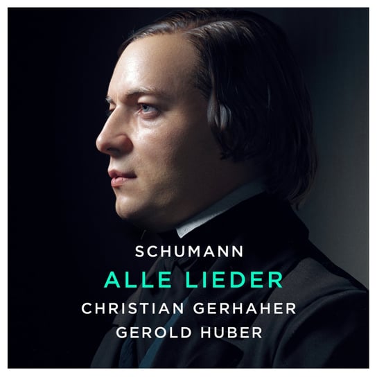 Schumann: Alle Lieder Gerhaher Christian