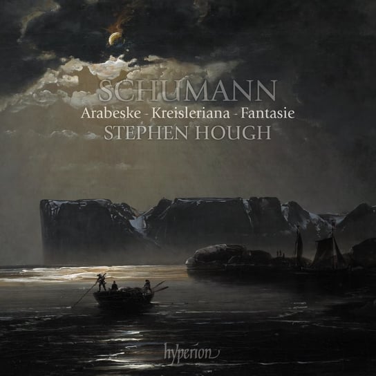 Schumann Arabeske, Kreisleriana & Fantasie Hough Stephen