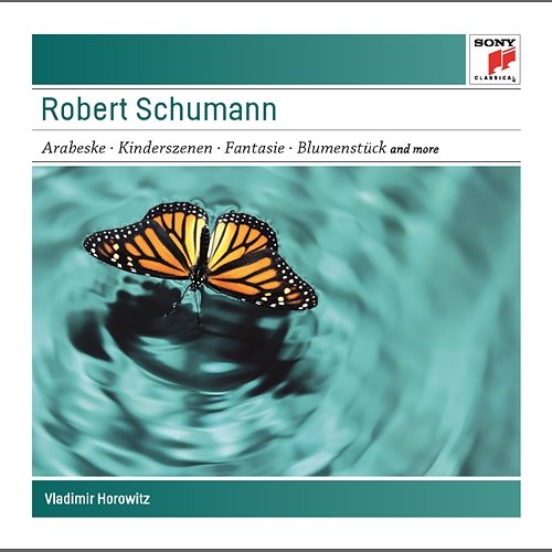 Schumann: Arabeske, Op. 18; Kinderszenen, Op. 15; Toccata, Op. 7; Fantasie, Op. 17; Blumenstück, Op. 19 - Sony Classical Masters Vladimir Horowitz