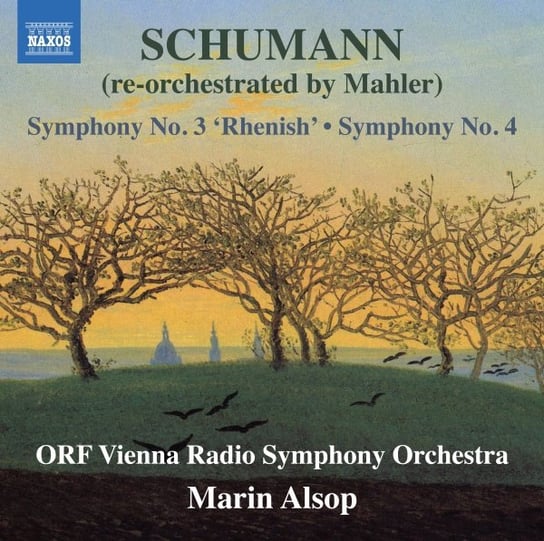 Schumann arr. Mahler: Symphonies Nos. 3 & 4 Vienna Radio Symphony Orchestra
