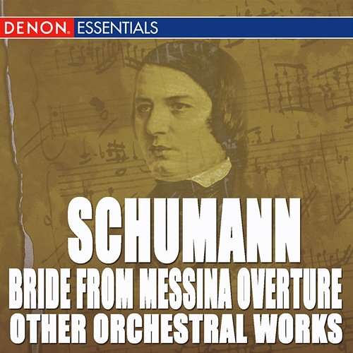 Schumann: Bride From Messina Overture and Other Orchestral Works Various Artists