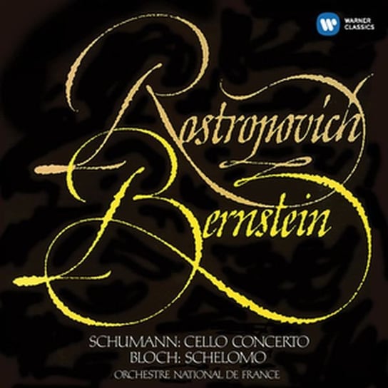 Schumann: Cello Concerto, Bloch: Schelomo Rostropovich Mstislav, Orchestre National de France, Bernstein Leonard