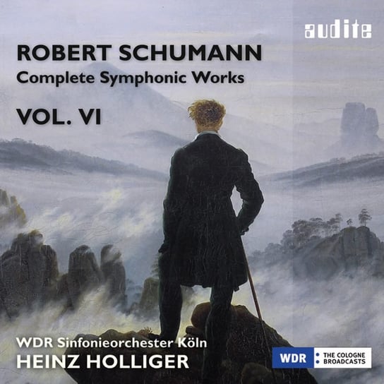 Schumann: Complete Symphonic Works. Volume 6 WDR Sinfonieorchester Koln