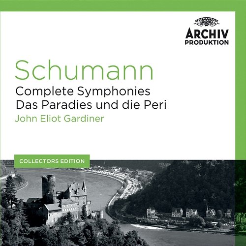 Schumann: Complete Symphonies; Das Paradies und die Peri Orchestre Révolutionnaire et Romantique, John Eliot Gardiner