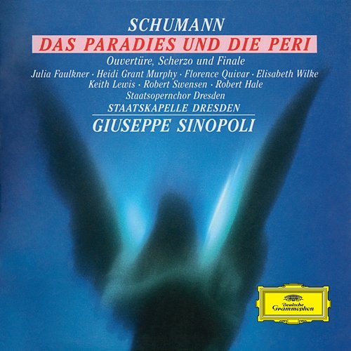 Schumann: Das Paradies und die Peri - No. 8 "Weh, weh, weh, er fehlte das Ziel" Staatskapelle Dresden, Giuseppe Sinopoli, Dresden State Opera Chorus