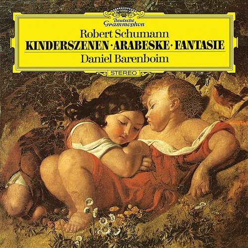 Schumann: Fantasie In C, Op.17; Kinderszenen, Op.15; Arabeske In C, Op.18 Daniel Barenboim
