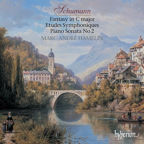 Schumann: Fantasy in C Major; Piano Sonata No. 2; Symphonic Studies Marc-André Hamelin