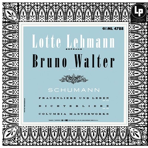 Schumann: Frauenliebe und Leben, Op. 42 & Dichterliebe, Op. 48 Lotte Lehmann