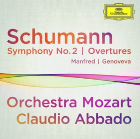 Schumann: Genoveva, Manfred, Symphony No. 2 Abbado Claudio