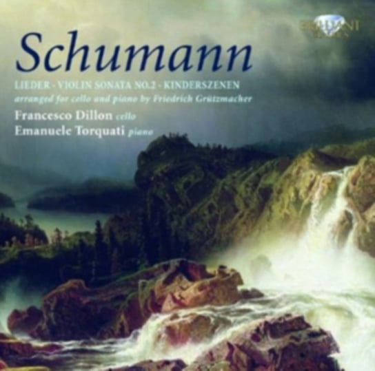 Schumann & Grutzmacher: Cello Transcriptions Dillon Torquati