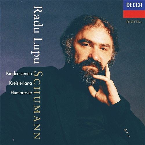 Schumann: Humoreske; Kinderszenen; Kreisleriana Radu Lupu