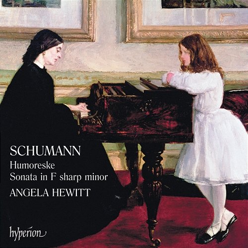 Schumann: Humoreske & Piano Sonata No. 1 Angela Hewitt