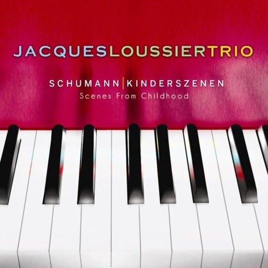 Schumann Kinderszenen Loussier Jacques Trio