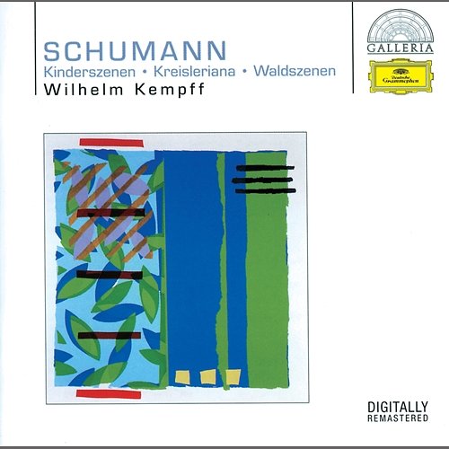 Schumann: Kinderszenen; Kreisleriana; Waldszenen Wilhelm Kempff