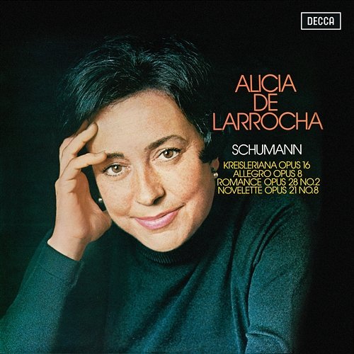 Schumann: Kreisleriana; Allegro; Romance; Novelette Alicia de Larrocha