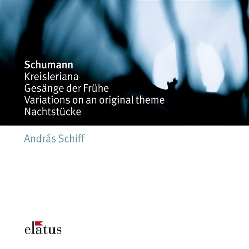 Schumann : Kreisleriana, Gesänge der Frühe, Variations & Nachtstücke András Schiff