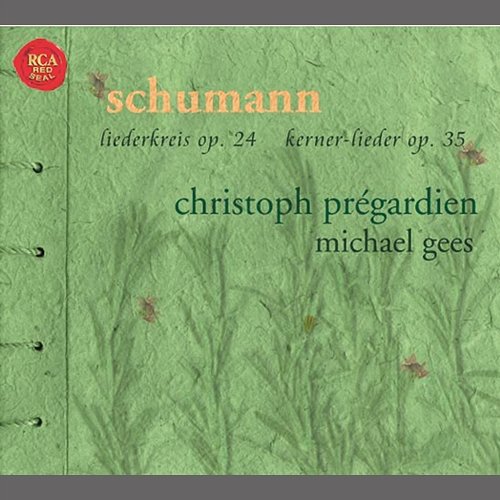 Schumann: Lieder Christoph Prégardien