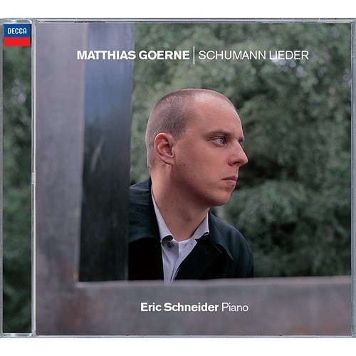 Schumann: Lieder Matthias Goerne, Eric Schneider