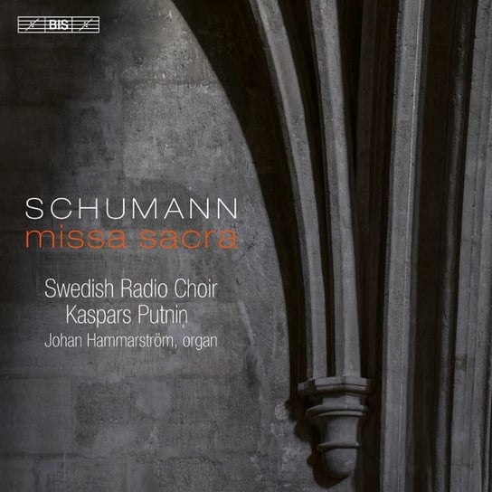 Schumann: Missa Sacra Hammarstrom Joan
