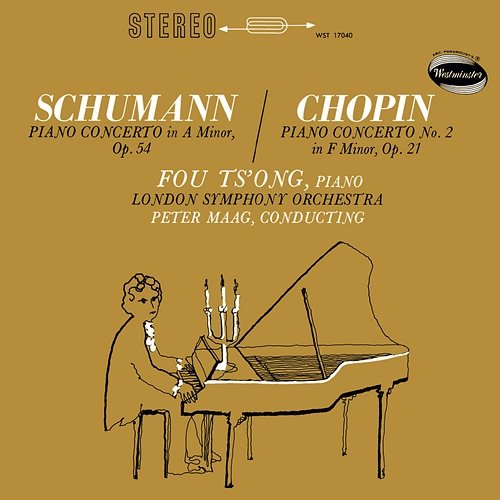 Schumann: Piano Concerto in A minor, Op. 54; Chopin: Piano Concerto No. 2 in F minor, Op. 21 Fou Ts'ong, London Symphony Orchestra, Peter Maag