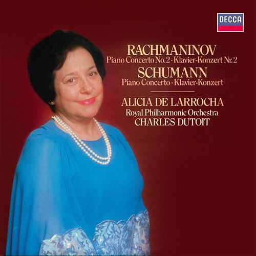 Schumann: Piano Concerto / Rachmaninov: Piano Concerto No. 2 Alicia de Larrocha, Royal Philharmonic Orchestra, Charles Dutoit