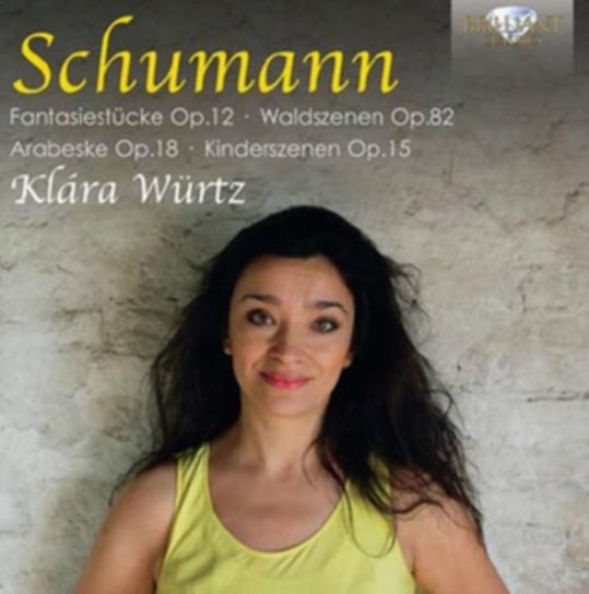 Schumann: Piano Music Wurtz Klara
