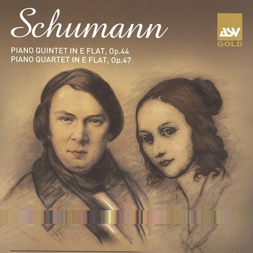 Schumann: Piano Quintet, Op.44; Piano Quartet, Op.47 The Schubert Ensemble