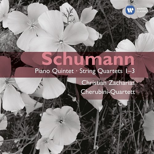 Schumann: Piano Quintet - String Quartets 1-3 Cherubini Quartet