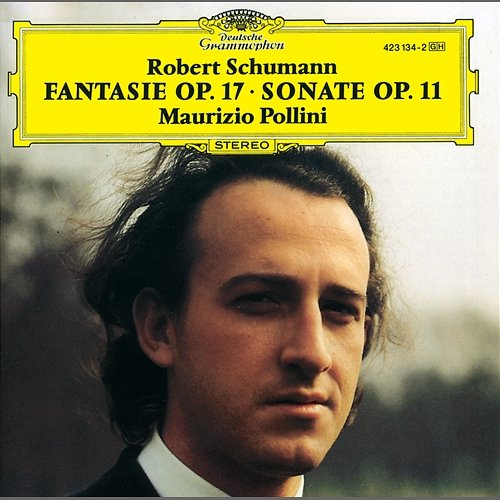 Schumann: Sonata for Piano Op.11; Fantasia Op.17 Maurizio Pollini