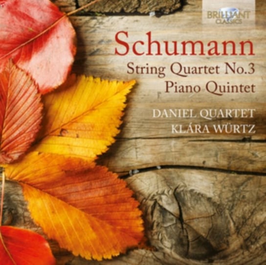 Schumann:String Quartet No.3/+ Kwartet Daniel, Wurtz Klara