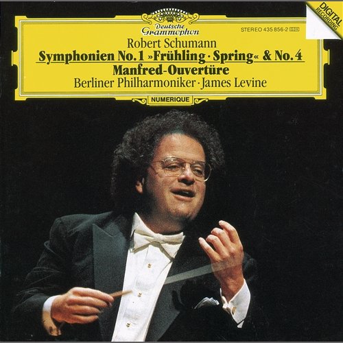 Schumann: Symphonies No.1 In B Flat Major, Op. 38 "Spring" & No. 4 In D Minor, Op. 120; Manfred Overture James Levine, Berliner Philharmoniker