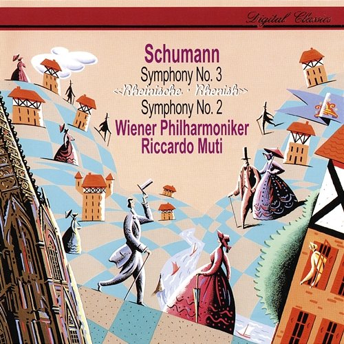 Schumann: Symphonies Nos. 2 & 3 Riccardo Muti, Wiener Philharmoniker