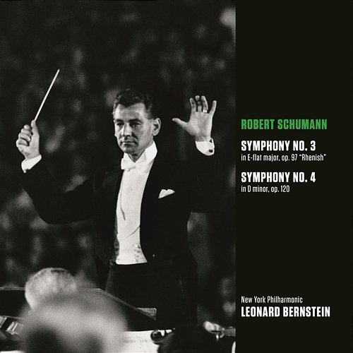 Schumann: Symphonies Nos. 3 & 4 Leonard Bernstein