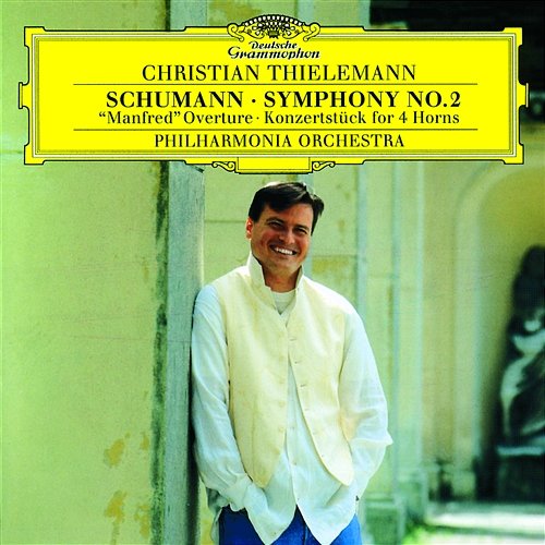 Schumann: Symphony No.2; "Manfred" Overture; Konzertstück for 4 Horns Philharmonia Orchestra, Christian Thielemann