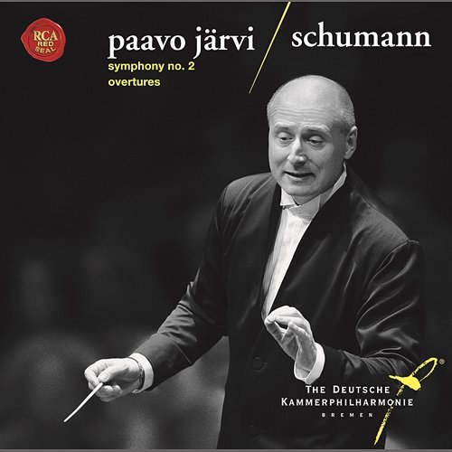 Schumann: Symphony No. 2 & Overtures Paavo Järvi, Deutsche Kammerphilharmonie Bremen