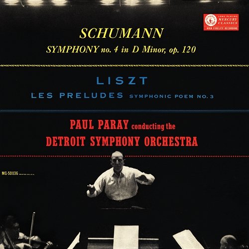 Schumann: Symphony No. 4; Liszt: Les Préludes Detroit Symphony Orchestra, Paul Paray