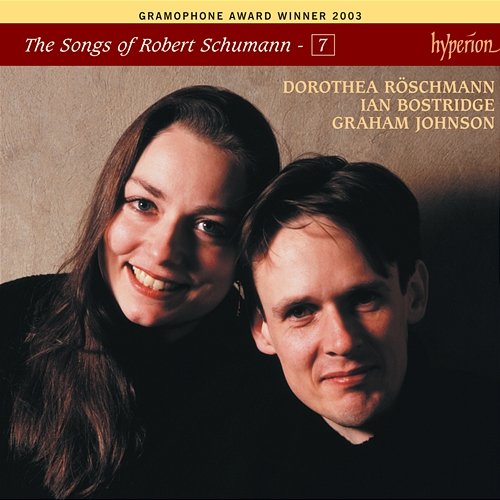 Schumann: The Complete Songs, Vol. 7 Dorothea Röschmann, Ian Bostridge, Graham Johnson